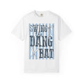 swing the dang ball tee