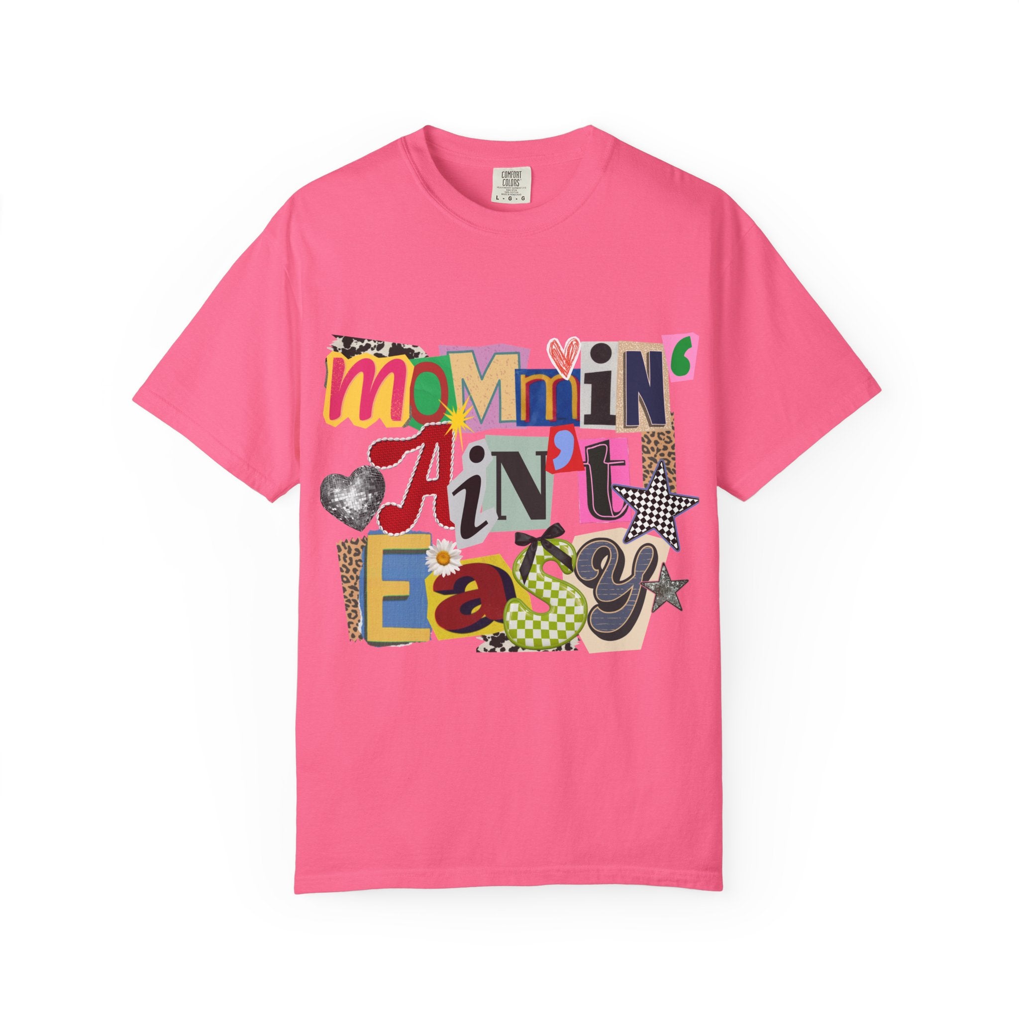 mommin' ain't easy tee