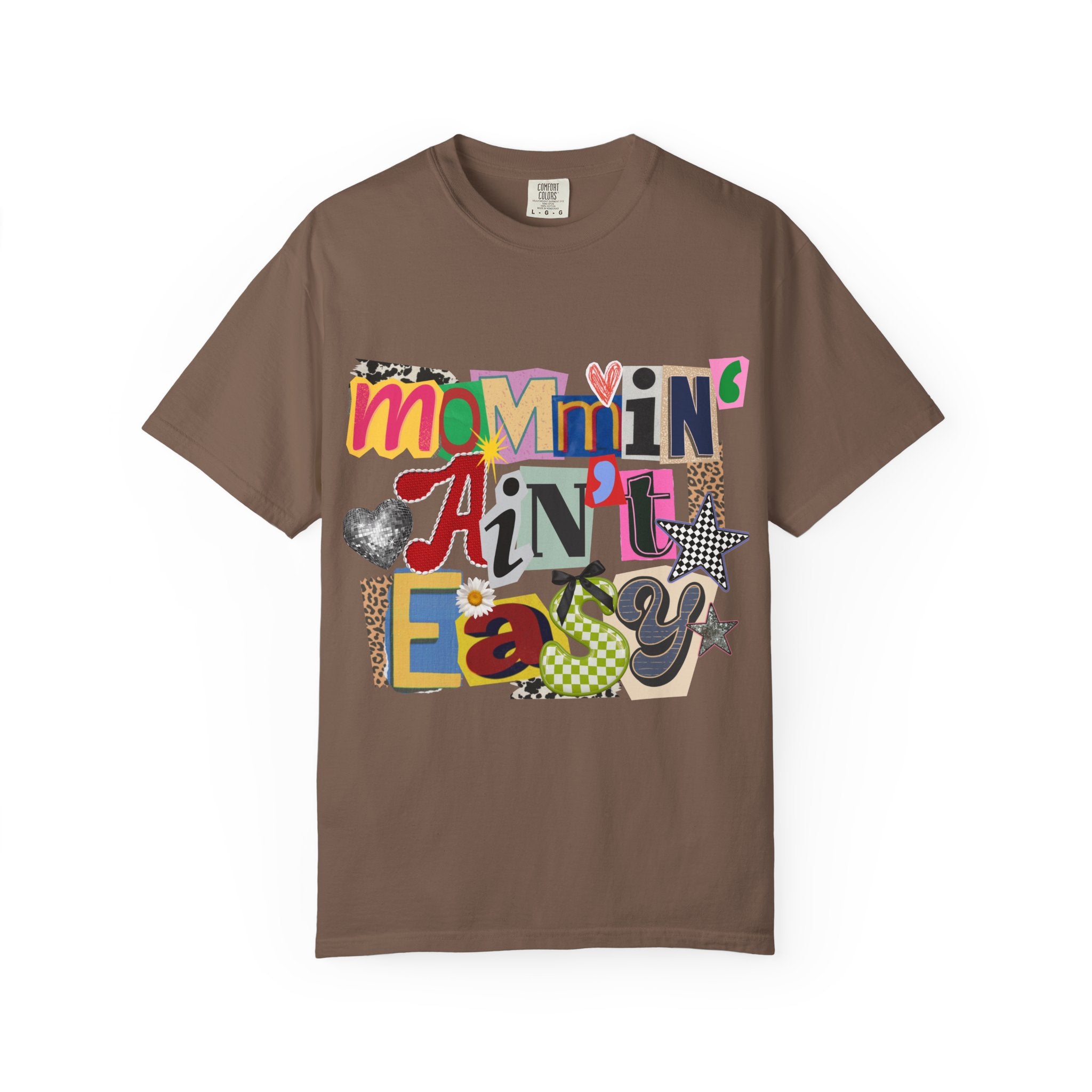 mommin' ain't easy tee